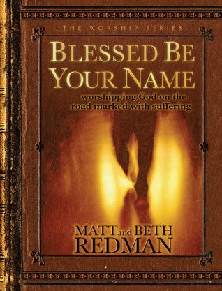 Blessed Be Your Name Worshipping God on the Road Marked with Suffering Reader