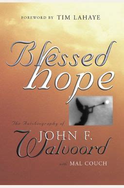 Blessed Hope The Autobiography of John F Walvoord PDF