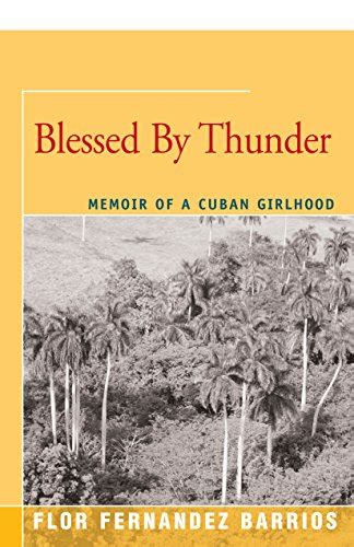 Blessed by Thunder Memoir of a Cuban Girlhood Epub