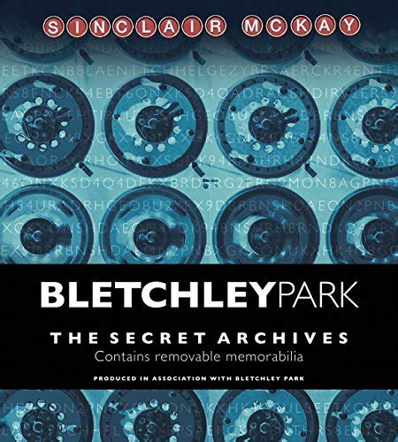 Bletchley Park The Secret Archives Epub
