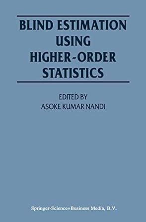 Blind Estimation Using Higher-Order Statistics 1st Edition Epub