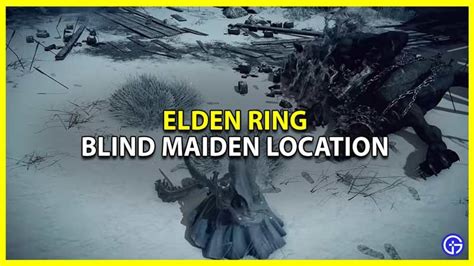 Blind Maiden Elden Ring: A Comprehensive Guide