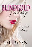 Blindfold Fantasy A Novel Menage Doc