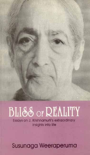 Bliss of Reality Essays on J. Krishnamurti's Extraordinary Insights Epub