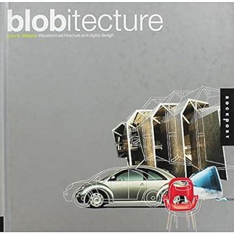 Blobitecture: Waveform Architecture and Digital Design Ebook Ebook Reader