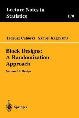 Block Designs: A Randomization Approach Volume II: Design PDF