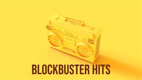 Blockbuster Hits: