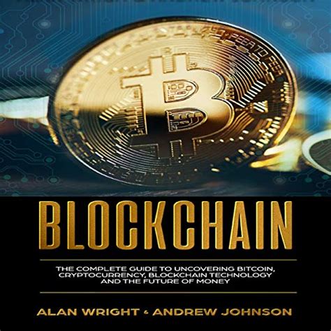Blockchain Guide To Everything About Blockchain Technology And How It Is Creati Bitcoin Cryptocurrency Money Hidden Economy Ethereum Financial Technology Volume 1 Doc
