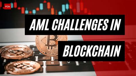 Blockchain Technology and AML/KYC: Revolutionizing Compliance