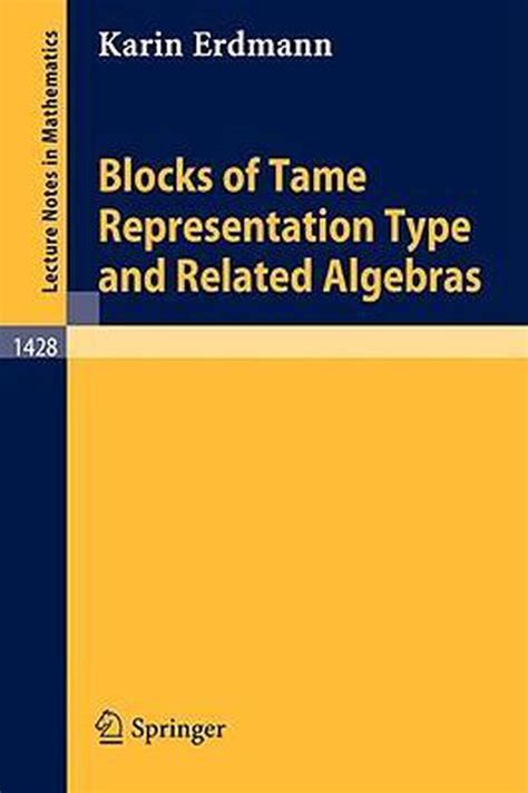 Blocks of Tame Representation Type and Related Algebras PDF
