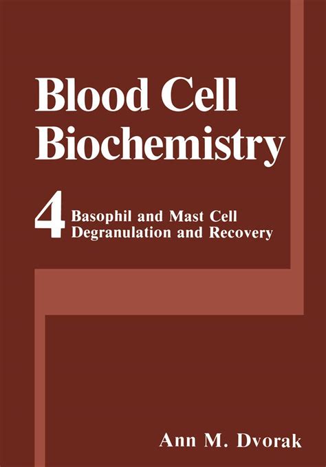 Blood Cell Biochemistry Basophil and Mast Cell Degranulation and Recovery 1st Edition PDF