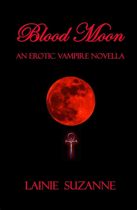 Blood Moon An Erotic Vampire Novella The Blood Moon Series Book 1 Doc