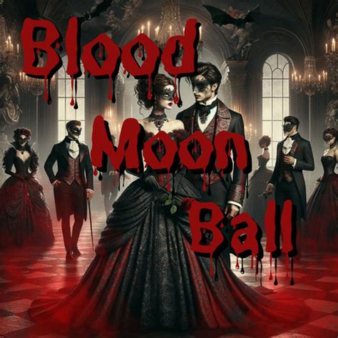 Blood Moon Ball: An Enchanting Night of Mystery and Glamour