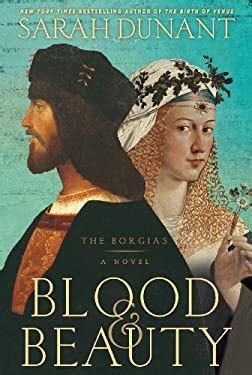 Blood and Beauty A Novel About the Borgias Kindle Editon