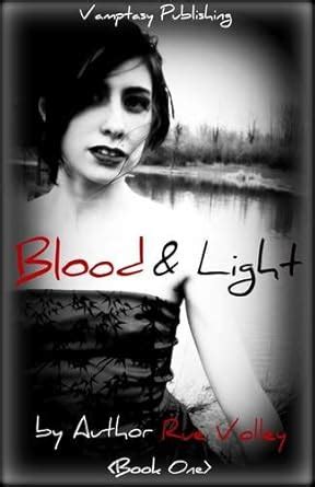 Blood and Light Blood and Light Vampire Series Kindle Editon