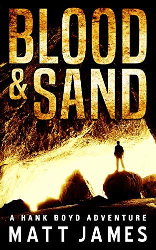 Blood and Sand A Hank Boyd Adventure The Hank Boyd Adventures Book 1 Reader