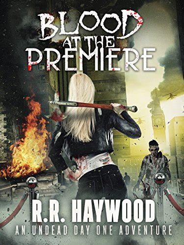 Blood at the Premiere A heart-pounding zombie thriller Epub