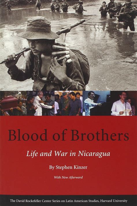 Blood of Brothers Life and War in Nicaragua With New Afterword Series on Latin American Studies Reader