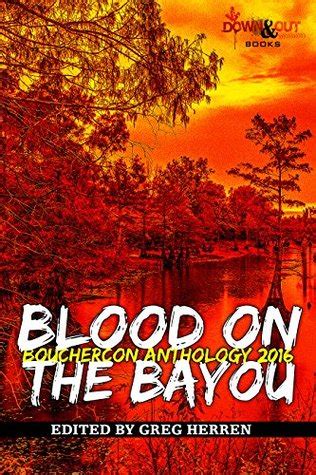 Blood on the Bayou Bouchercon Anthology 2016 Kindle Editon