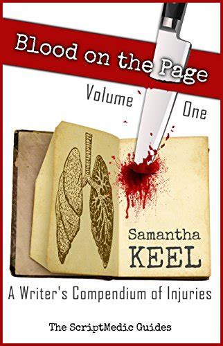Blood on the Page Volume One A Writer s Compendium of Injuries The ScriptMedic Guides Book 2 Epub