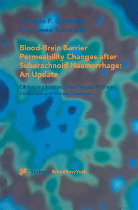 Blood-Brain Barrier Permeability Changes after Subarachnoid Haemorrhage An Update : Clinical Implica Doc