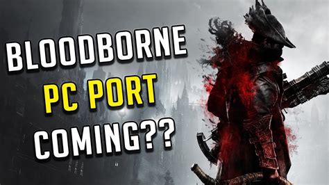 Bloodborne PC Port: A Majestic Arrival