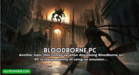 Bloodborne ROM Emulator: Your Key to the Forbidden City