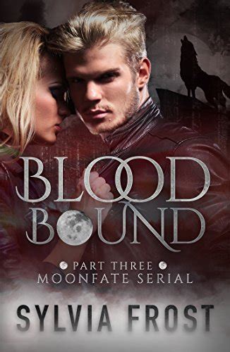 Bloodbound BBW Shifter Romance Novel Moonfate Serial Book 3 Doc