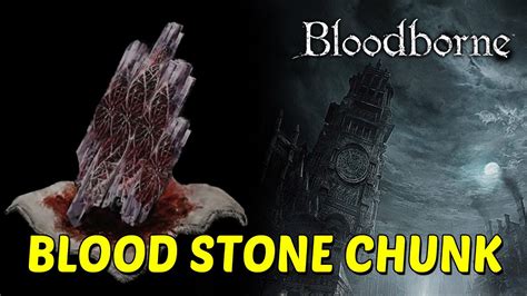 Bloodstone Chunks: Your Essential Bloodborne Guide