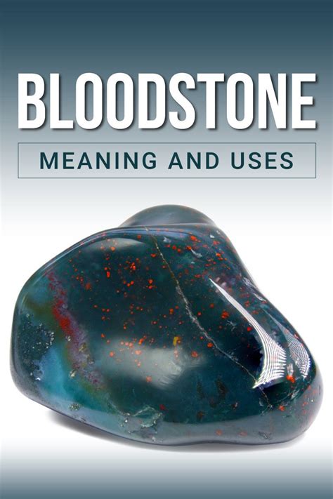 Bloodstone Gemstone Meaning: A Profound History