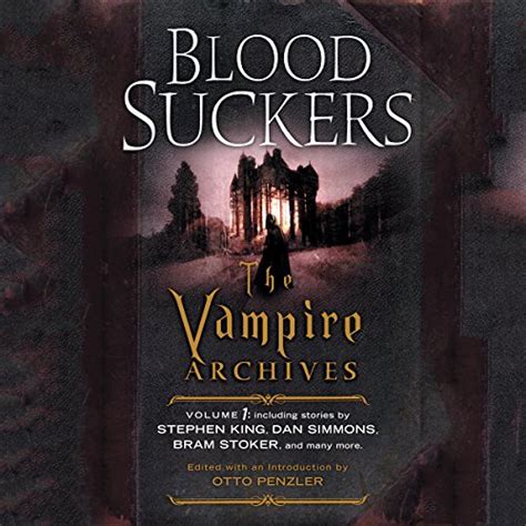 Bloodsuckers The Vampire Archives Volume 1 Kindle Editon