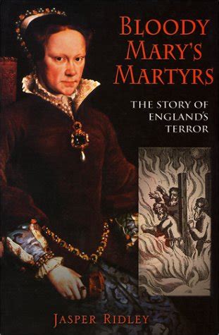 Bloody Mary s Martyrs The Story of England s Terror Kindle Editon