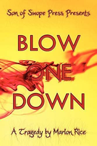 Blow One Down A Tragedy Kindle Editon