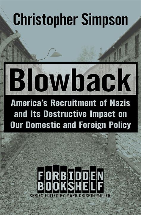 Blowback The First Full Account of America s Recruitment of Nazis and Its Disastrous Effect on Our Domestic and Foreign Policy PDF