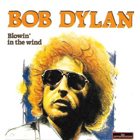 Blowin' in the Wind: A Guide to the Timeless Wisdom of Bob Dylan