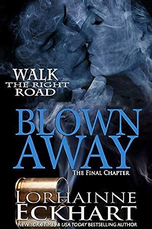 Blown Away The Final Chapter Walk the Right Road Volume 5 Kindle Editon