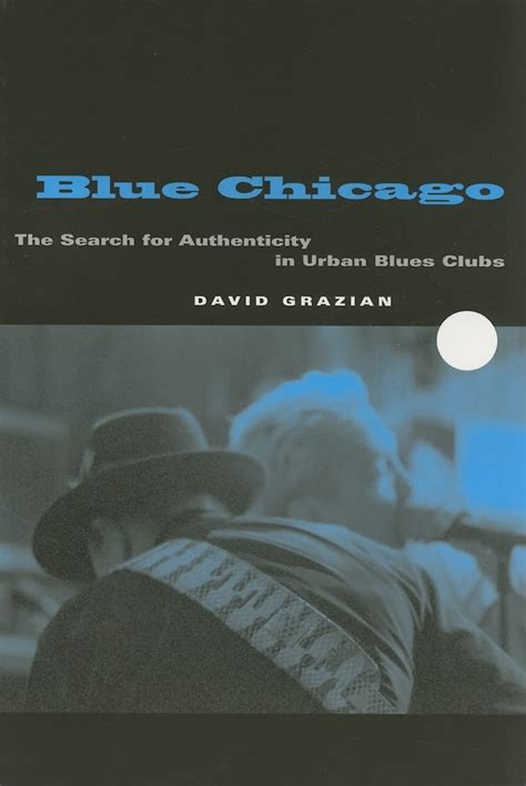 Blue Chicago The Search for Authenticity in Urban Blues Clubs Epub