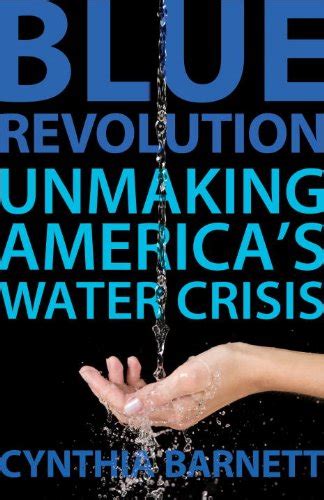 Blue Revolution Unmaking America s Water Crisis Kindle Editon