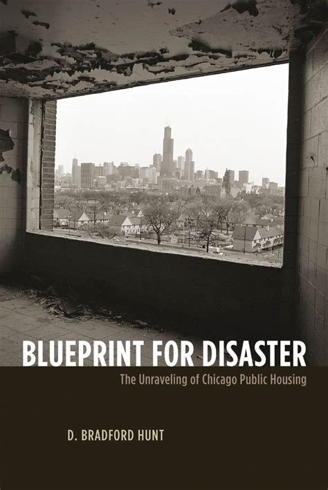 Blueprint for Disaster The Unraveling of Chicago Public Housing Epub