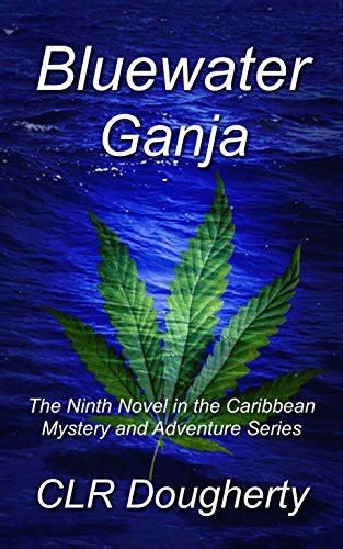 Bluewater Ganja Bluewater Thrillers Volume 9 Doc