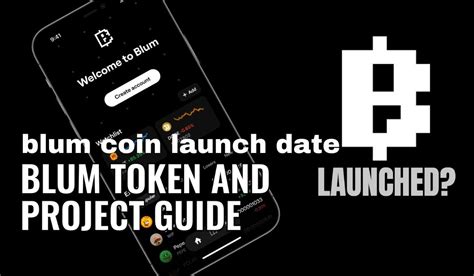 Blum Coin Launch Date: Unveiling the Future of Blockchain Technology