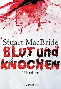 Blut und Knochen Thriller Detective Sergeant Logan McRae 4 German Edition PDF