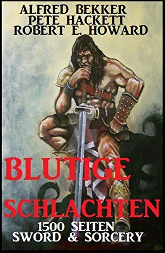 Blutige Schlachten 1500 Seiten Sword and Sorcery German Edition Doc