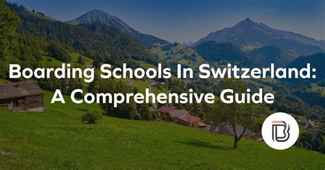 Boarding Schools in Switzerland: A Comprehensive Guide for International Students