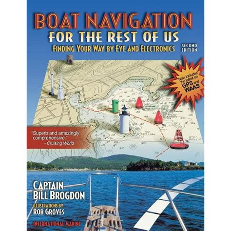 Boat Navigation for the Rest of Us Finding Your Way By Eye and Electronics Doc