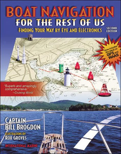 Boat Navigation for the Rest of Us Finding Your Way By Eye and Electronics Doc