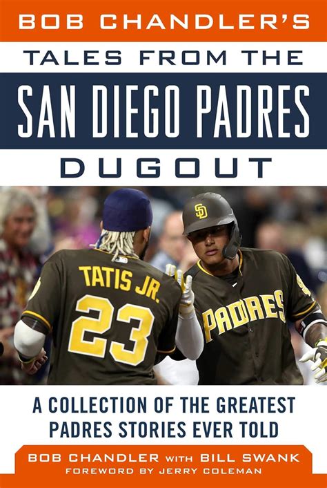 Bob Chandler's Tales From The San Diego Padres Dugout A Collection Of The Greatest Epub