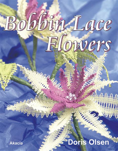 Bobbin Lace Flowers Ebook Kindle Editon
