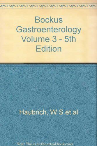 Bockus Gastroenterology Vol. 1 5th Edition Kindle Editon