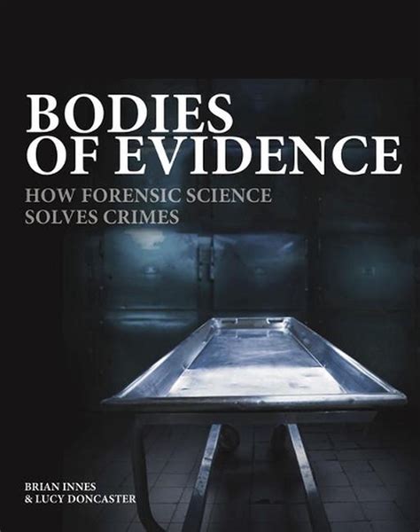 Bodies of Evidence Forensic Science and Crime Epub